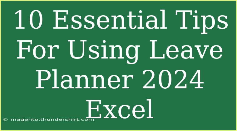 10 Essential Tips For Using Leave Planner 2024 Excel