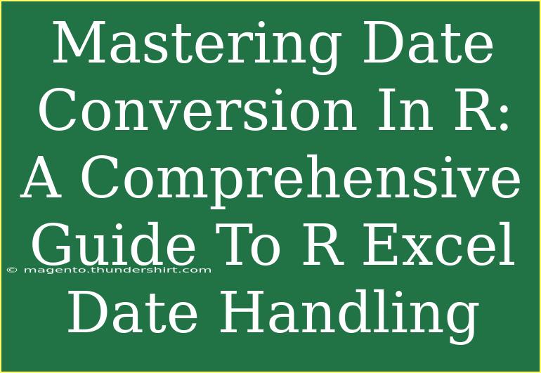 Mastering Date Conversion In R: A Comprehensive Guide To R Excel Date Handling