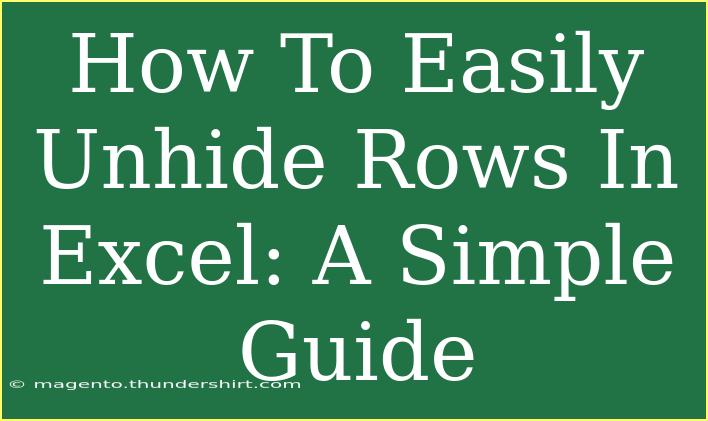 How To Easily Unhide Rows In Excel: A Simple Guide