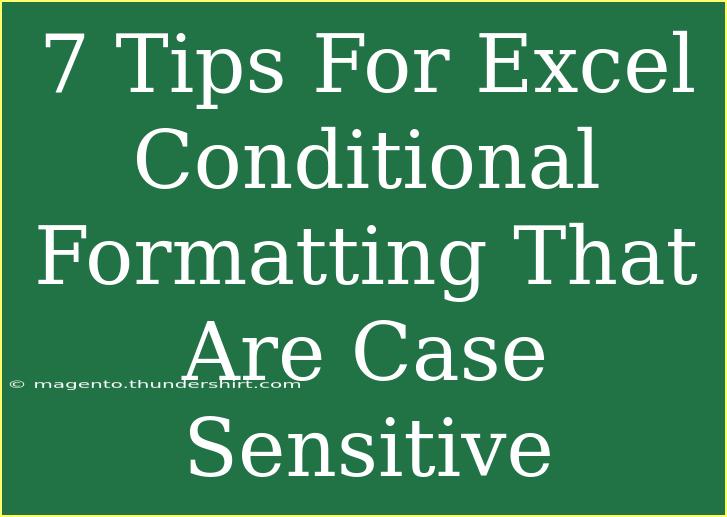 7 Tips For Excel Conditional Formatting That Are Case Sensitive