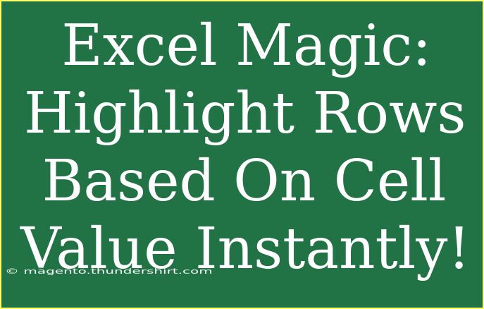 Excel Magic: Highlight Rows Based On Cell Value Instantly!