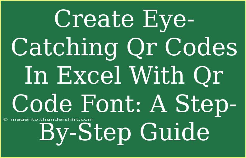 Create Eye-Catching Qr Codes In Excel With Qr Code Font: A Step-By-Step Guide