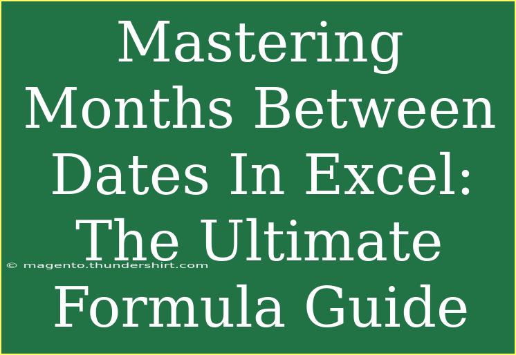 Mastering Months Between Dates In Excel: The Ultimate Formula Guide