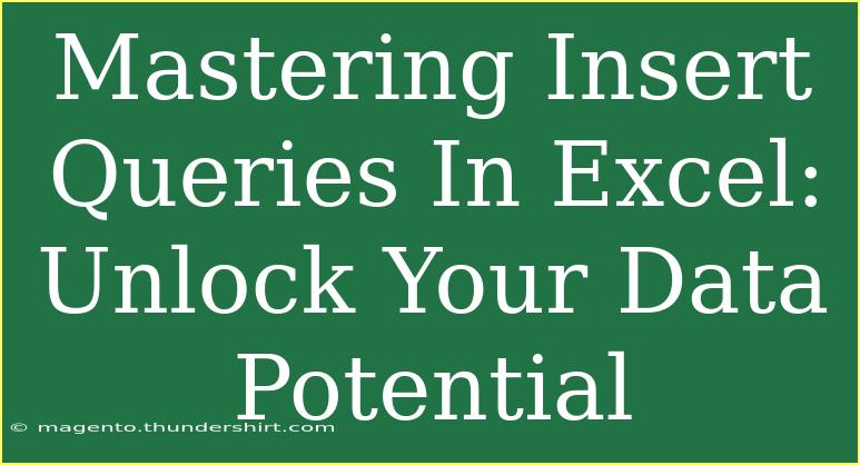 Mastering Insert Queries In Excel: Unlock Your Data Potential