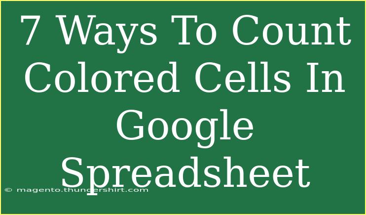 7 Ways To Count Colored Cells In Google Spreadsheet