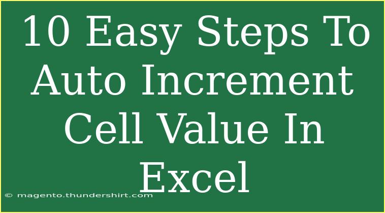 10 Easy Steps To Auto Increment Cell Value In Excel