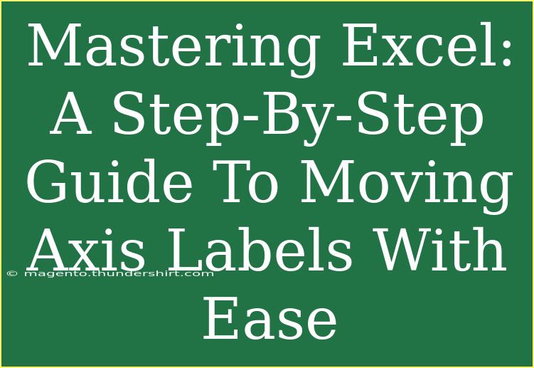 Mastering Excel: A Step-By-Step Guide To Moving Axis Labels With Ease