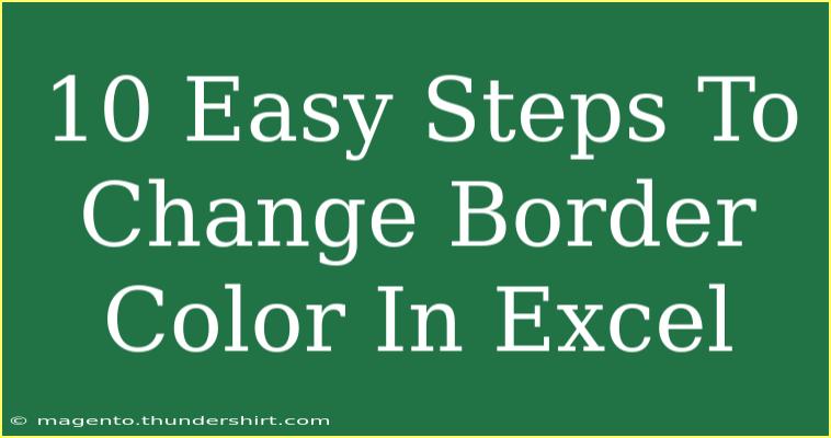 10 Easy Steps To Change Border Color In Excel