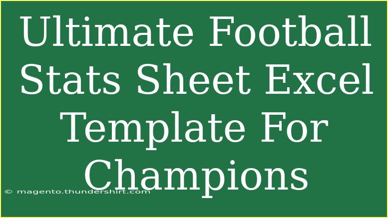 Ultimate Football Stats Sheet Excel Template For Champions