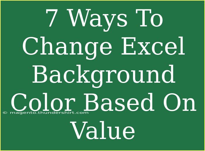 7 Ways To Change Excel Background Color Based On Value