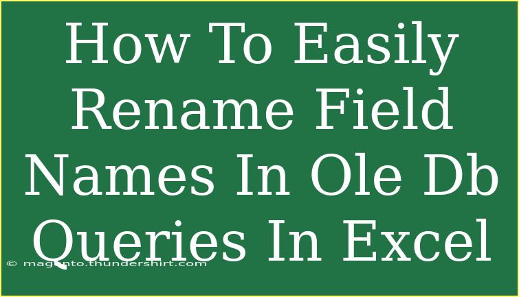 How To Easily Rename Field Names In Ole Db Queries In Excel