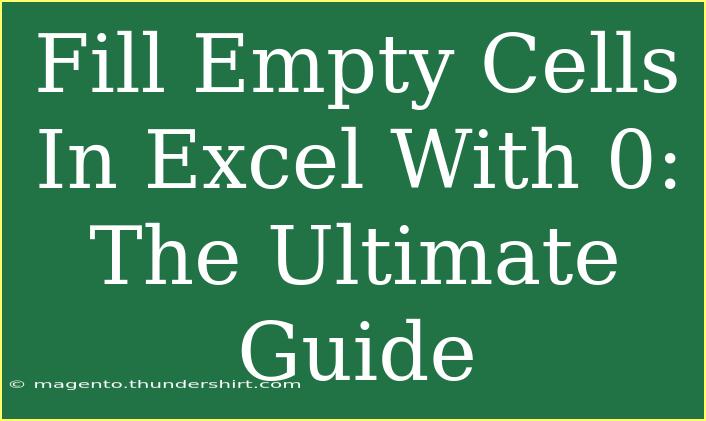 Fill Empty Cells In Excel With 0: The Ultimate Guide