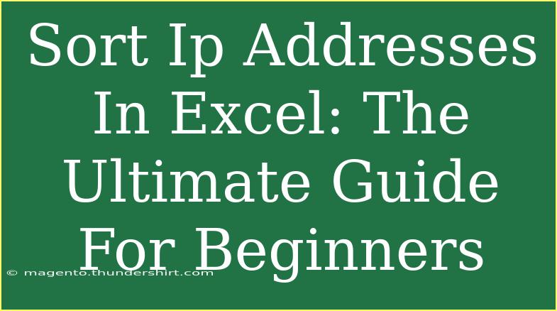 Sort Ip Addresses In Excel: The Ultimate Guide For Beginners