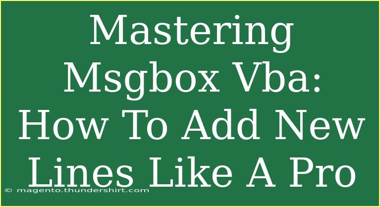 Mastering Msgbox Vba: How To Add New Lines Like A Pro