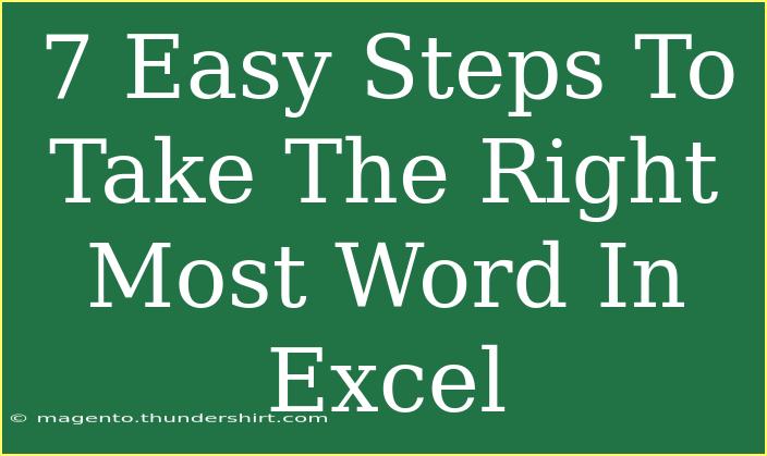 7 Easy Steps To Take The Right Most Word In Excel