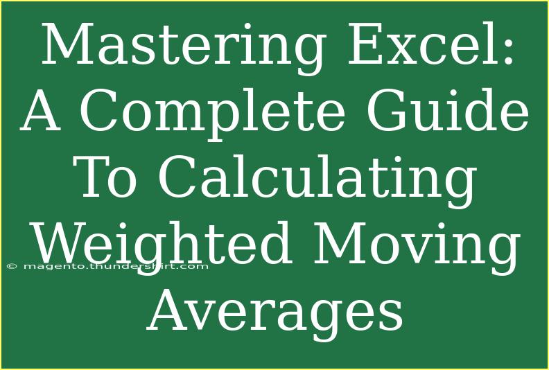 Mastering Excel: A Complete Guide To Calculating Weighted Moving Averages