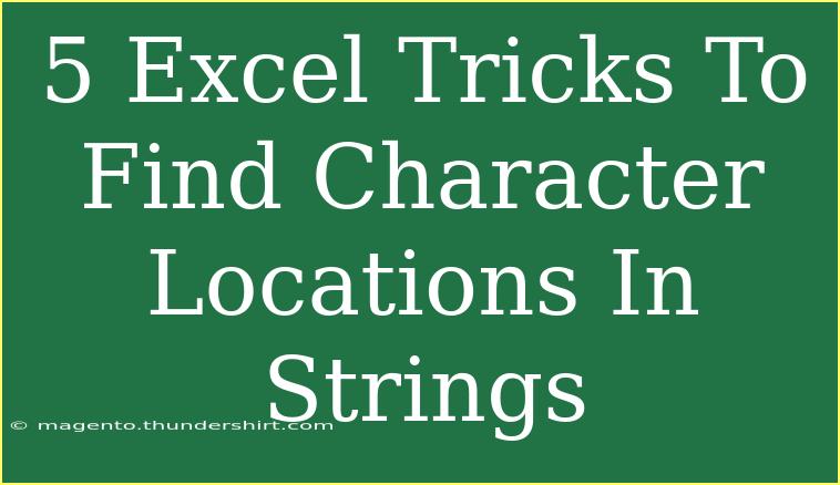 5 Excel Tricks To Find Character Locations In Strings