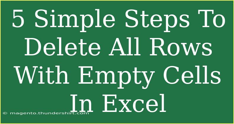 5 Simple Steps To Delete All Rows With Empty Cells In Excel