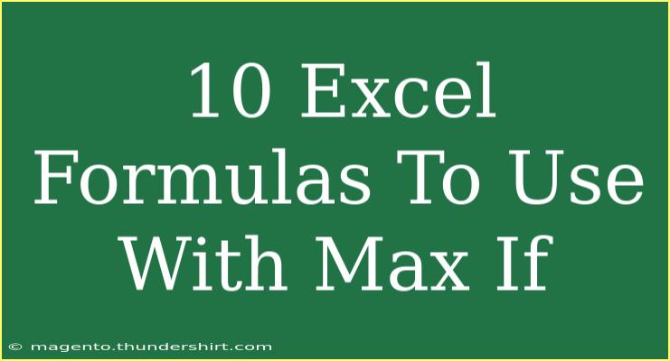 10 Excel Formulas To Use With Max If