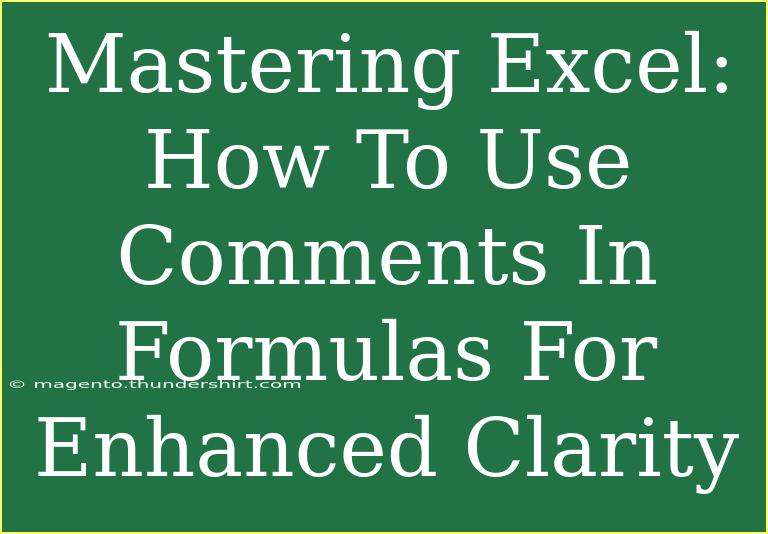 Mastering Excel: How To Use Comments In Formulas For Enhanced Clarity