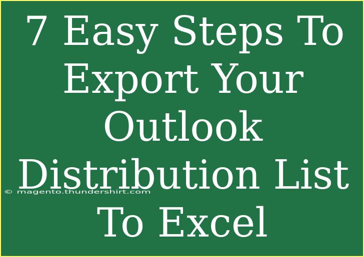 7 Easy Steps To Export Your Outlook Distribution List To Excel