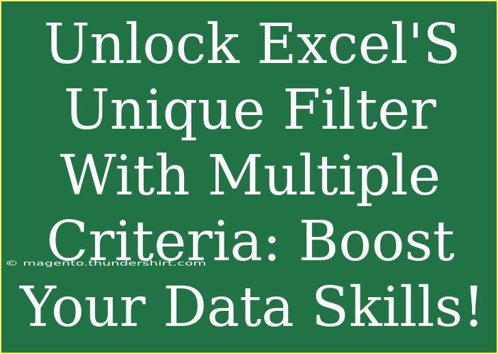 Unlock Excel'S Unique Filter With Multiple Criteria: Boost Your Data Skills!