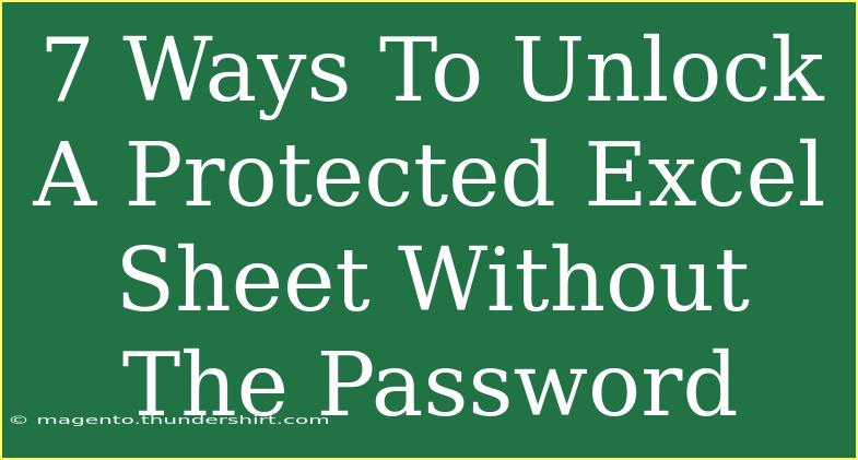 7 Ways To Unlock A Protected Excel Sheet Without The Password