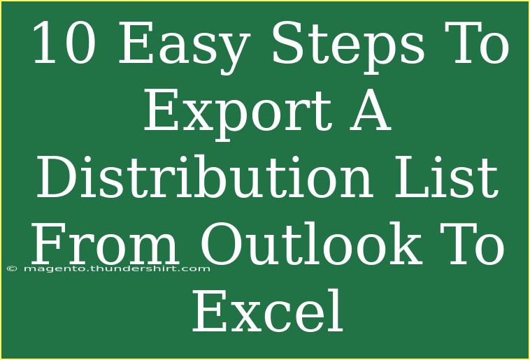 10 Easy Steps To Export A Distribution List From Outlook To Excel