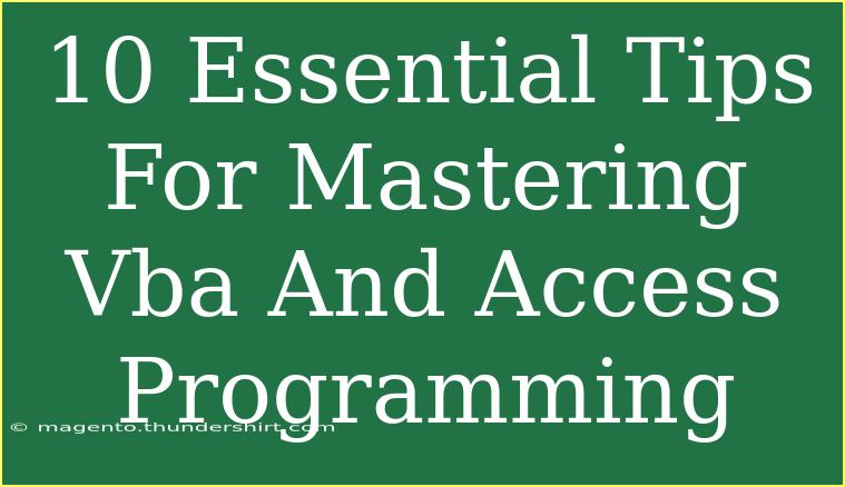 10 Essential Tips For Mastering Vba And Access Programming