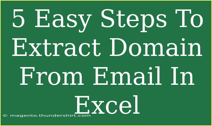 5 Easy Steps To Extract Domain From Email In Excel