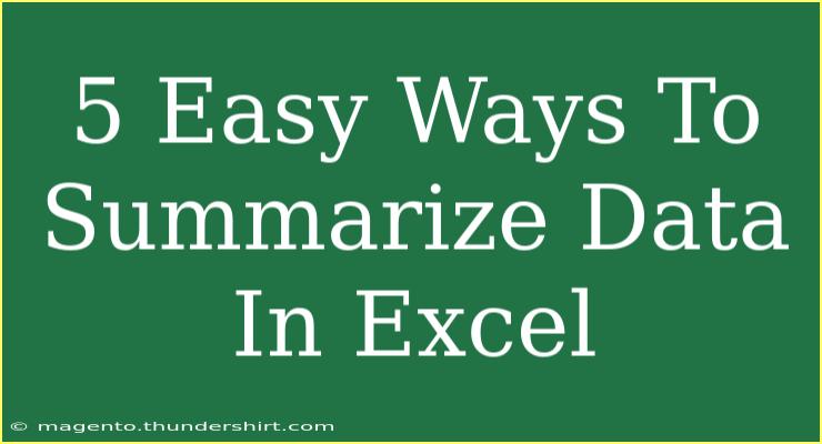 5 Easy Ways To Summarize Data In Excel