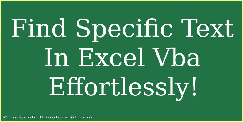 Find Specific Text In Excel Vba Effortlessly!