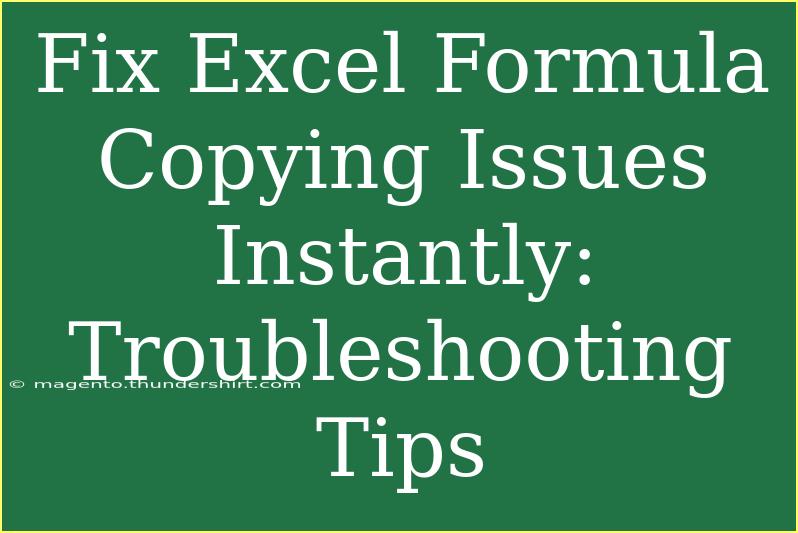 Fix Excel Formula Copying Issues Instantly: Troubleshooting Tips