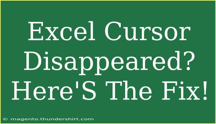 Excel Cursor Disappeared? Here'S The Fix!