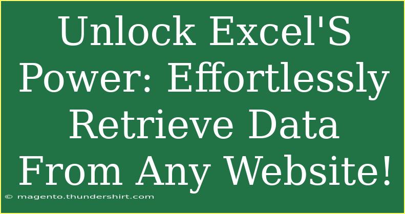 Unlock Excel'S Power: Effortlessly Retrieve Data From Any Website!