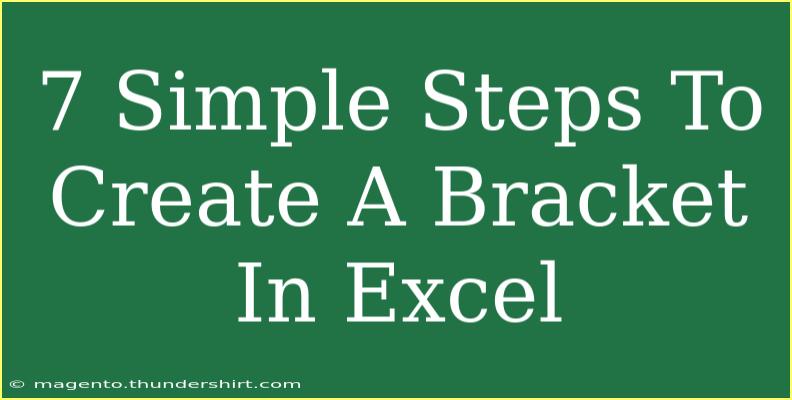 7 Simple Steps To Create A Bracket In Excel