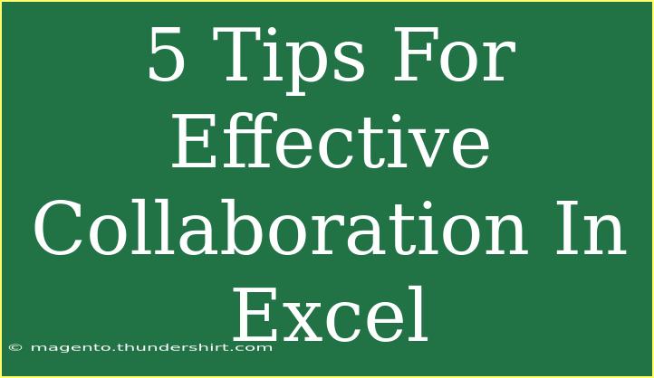 5 Tips For Effective Collaboration In Excel