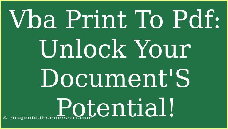 Vba Print To Pdf: Unlock Your Document'S Potential!