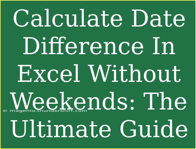 Calculate Date Difference In Excel Without Weekends: The Ultimate Guide