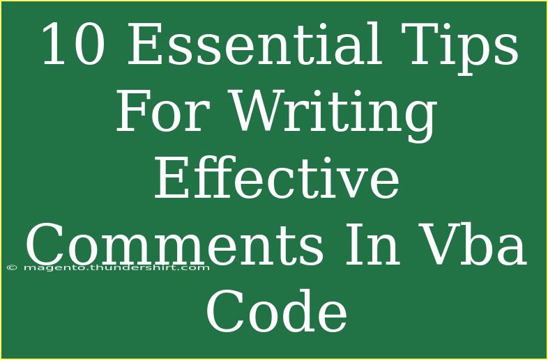 10 Essential Tips For Writing Effective Comments In Vba Code