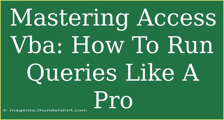 Mastering Access Vba: How To Run Queries Like A Pro