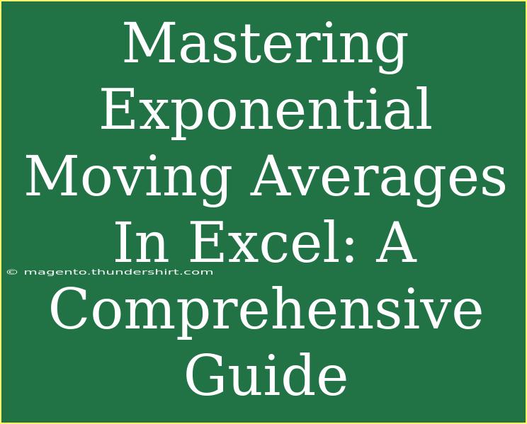 Mastering Exponential Moving Averages In Excel: A Comprehensive Guide