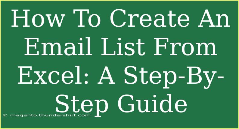 How To Create An Email List From Excel: A Step-By-Step Guide