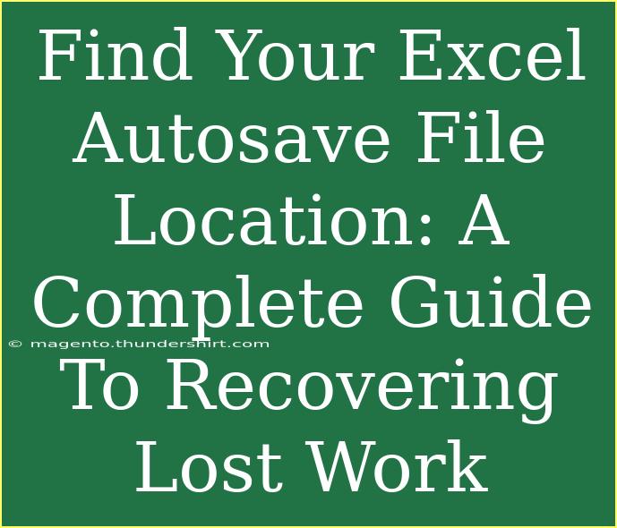 Find Your Excel Autosave File Location: A Complete Guide To Recovering Lost Work