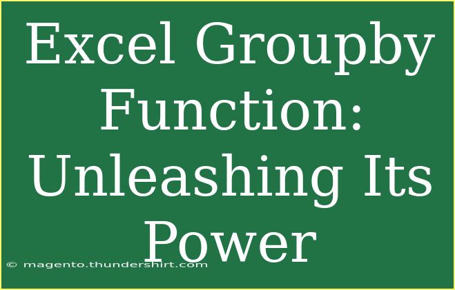 Excel Groupby Function: Unleashing Its Power