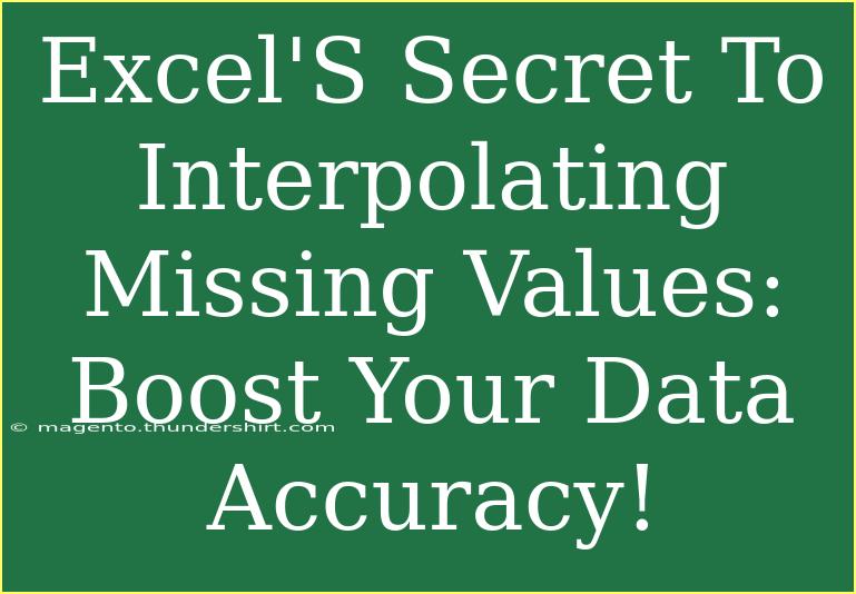 Excel'S Secret To Interpolating Missing Values: Boost Your Data Accuracy!