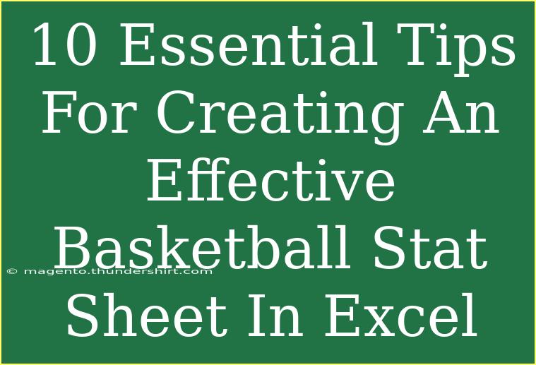 10 Essential Tips For Creating An Effective Basketball Stat Sheet In Excel