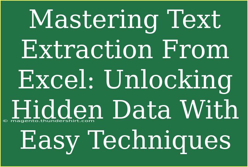 Mastering Text Extraction From Excel: Unlocking Hidden Data With Easy Techniques