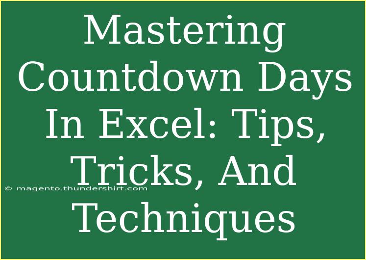 Mastering Countdown Days In Excel: Tips, Tricks, And Techniques