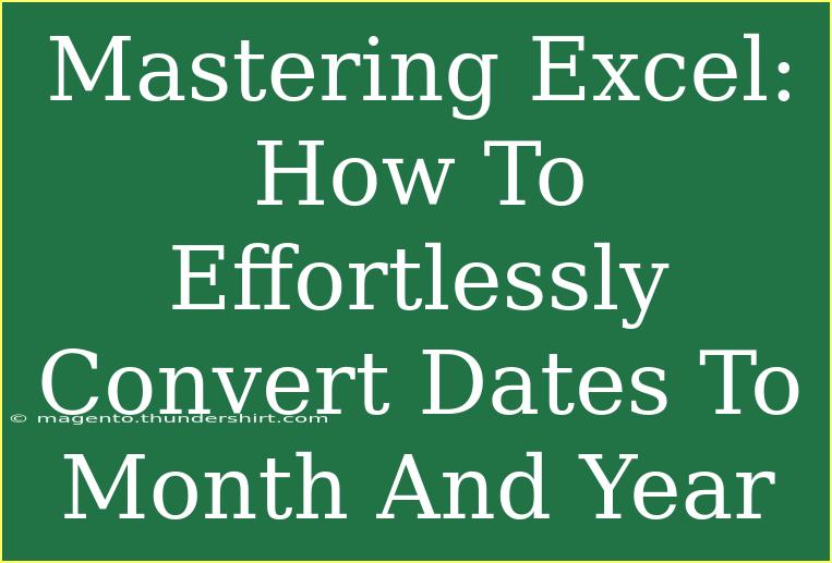 Mastering Excel: How To Effortlessly Convert Dates To Month And Year